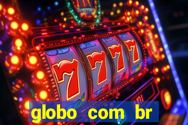 globo com br absolutamente noticias